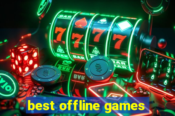 best offline games